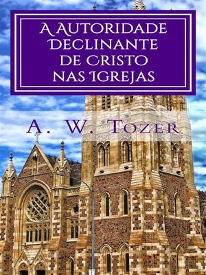 cover image of A Autoridade Declinante De Cristo Nas Igrejas